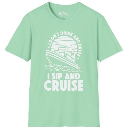 I Sip and Cruise Funny Cruise Drinking Shirt with Ship Illustration — T-Shirt T-Shirt – Mint Green – Best Cruise Shirts