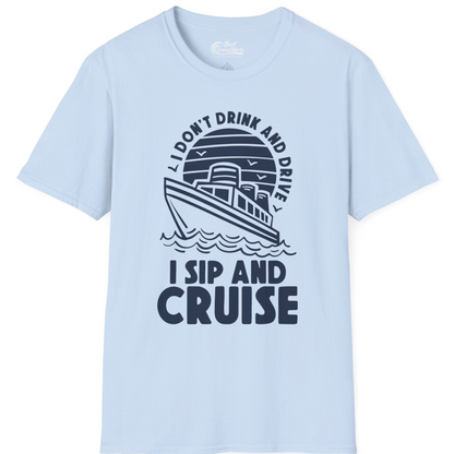 I Sip and Cruise Funny Cruise Drinking Shirt with Ship Illustration — T-Shirt T-Shirt – Light Blue – Best Cruise Shirts