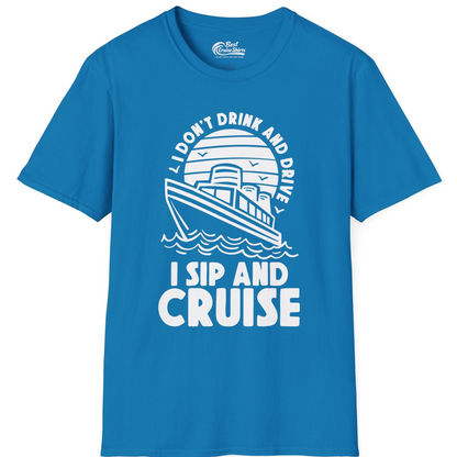 I Sip and Cruise Funny Cruise Drinking Shirt with Ship Illustration — T-Shirt T-Shirt – Sapphire – Best Cruise Shirts