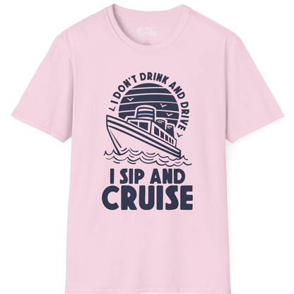 I Sip and Cruise Funny Cruise Drinking Shirt with Ship Illustration — T-Shirt T-Shirt – Light Pink – Best Cruise Shirts