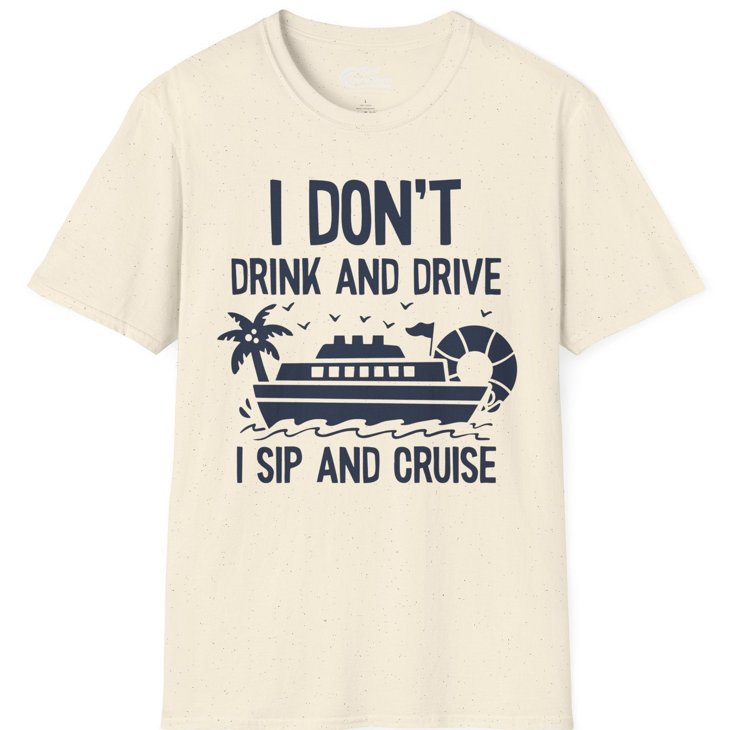 I Sip And Cruise Funny Drinking Shirt With Cruise Ship And Tropics — T-Shirt T-Shirt – Natural – Best Cruise Shirts