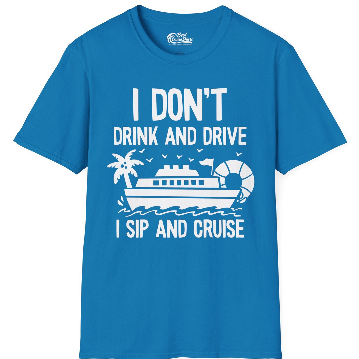 I Sip And Cruise Funny Drinking Shirt With Cruise Ship And Tropics — T-Shirt T-Shirt – Sapphire – Best Cruise Shirts