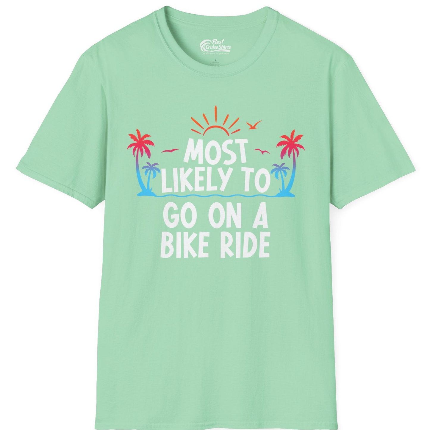 Most Likely To Go On A Bike Ride Tropical Sunset Palm Trees Shirt — T-Shirt T-Shirt – Mint Green – Best Cruise Shirts