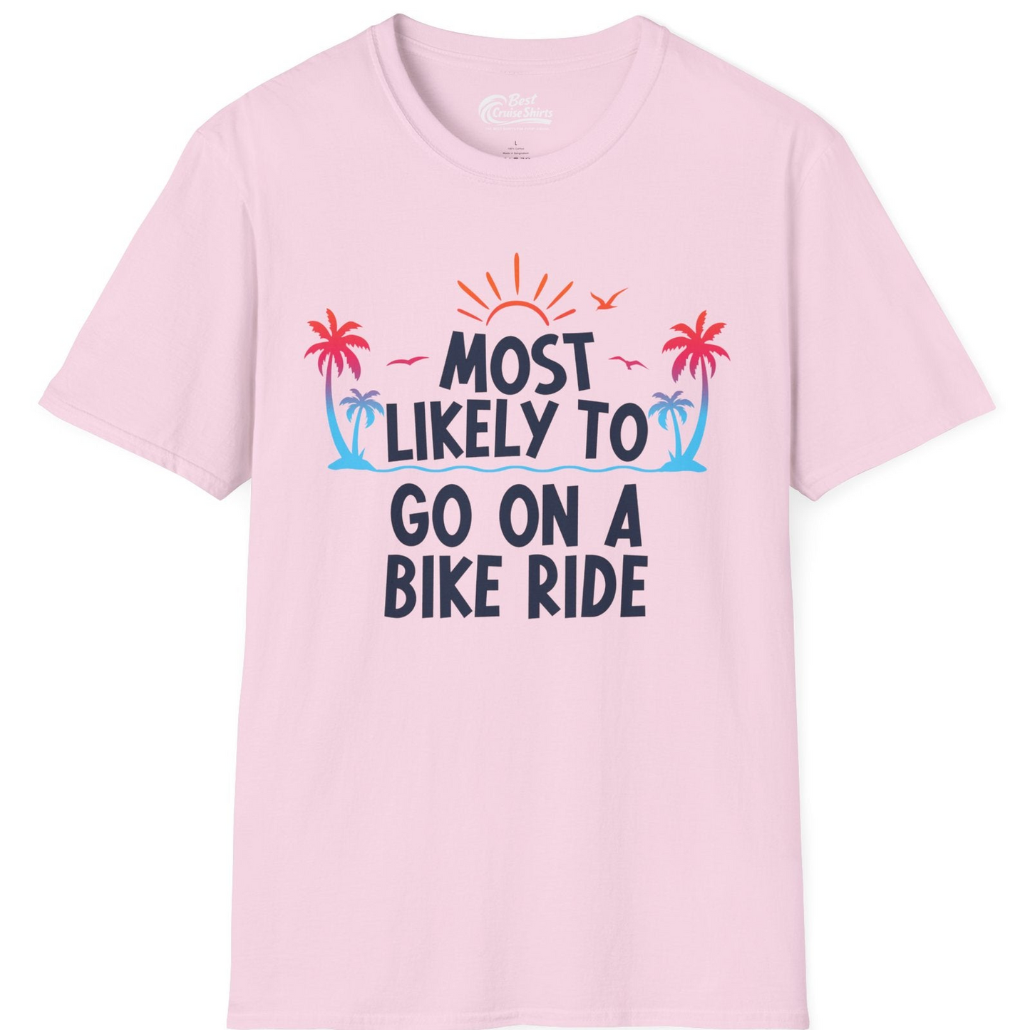 Most Likely To Go On A Bike Ride Tropical Sunset Palm Trees Shirt — T-Shirt T-Shirt – Light Pink – Best Cruise Shirts