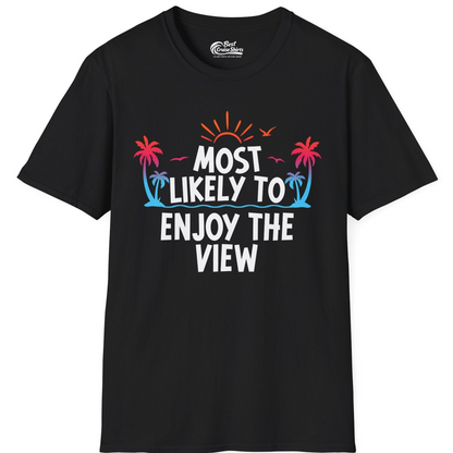 Most Likely To Enjoy The View Tropical Beach Sunset Palm Trees Shirt — T-Shirt T-Shirt – Black – Best Cruise Shirts