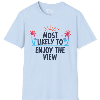 Most Likely To Enjoy The View Tropical Beach Sunset Palm Trees Shirt — T-Shirt T-Shirt – Light Blue – Best Cruise Shirts