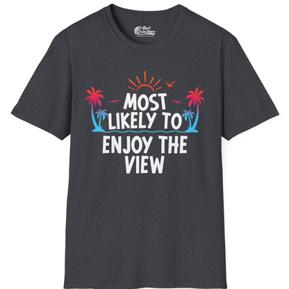 Most Likely To Enjoy The View Tropical Beach Sunset Palm Trees Shirt — T-Shirt T-Shirt – Dark Heather Grey – Best Cruise Shirts