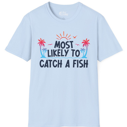Most Likely To Catch A Fish Tropical Retro Sunset Fishing Shirt — T-Shirt T-Shirt – Light Blue – Best Cruise Shirts