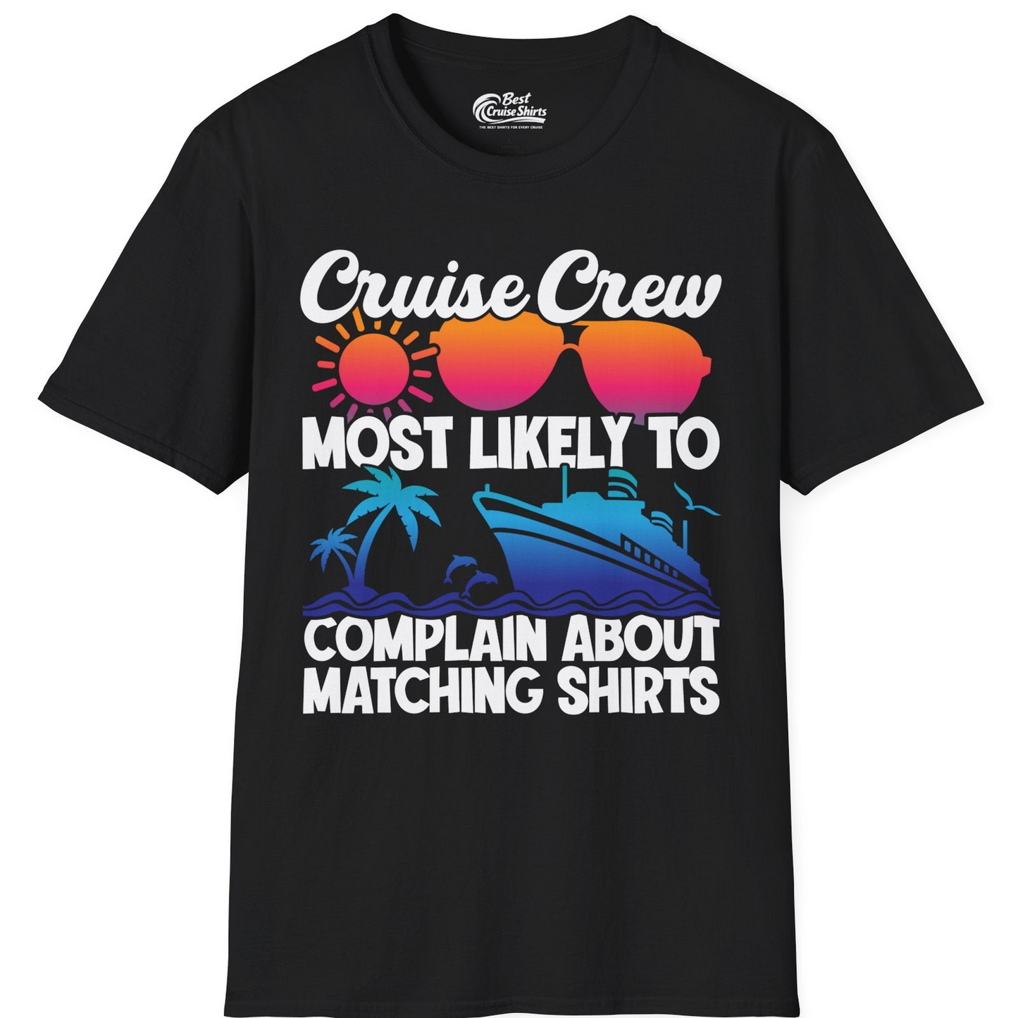 Cruise Crew Funny Matching Shirt Bold Sunglasses Tropical Ship Tee — T-Shirt T-Shirt – Black – Best Cruise Shirts