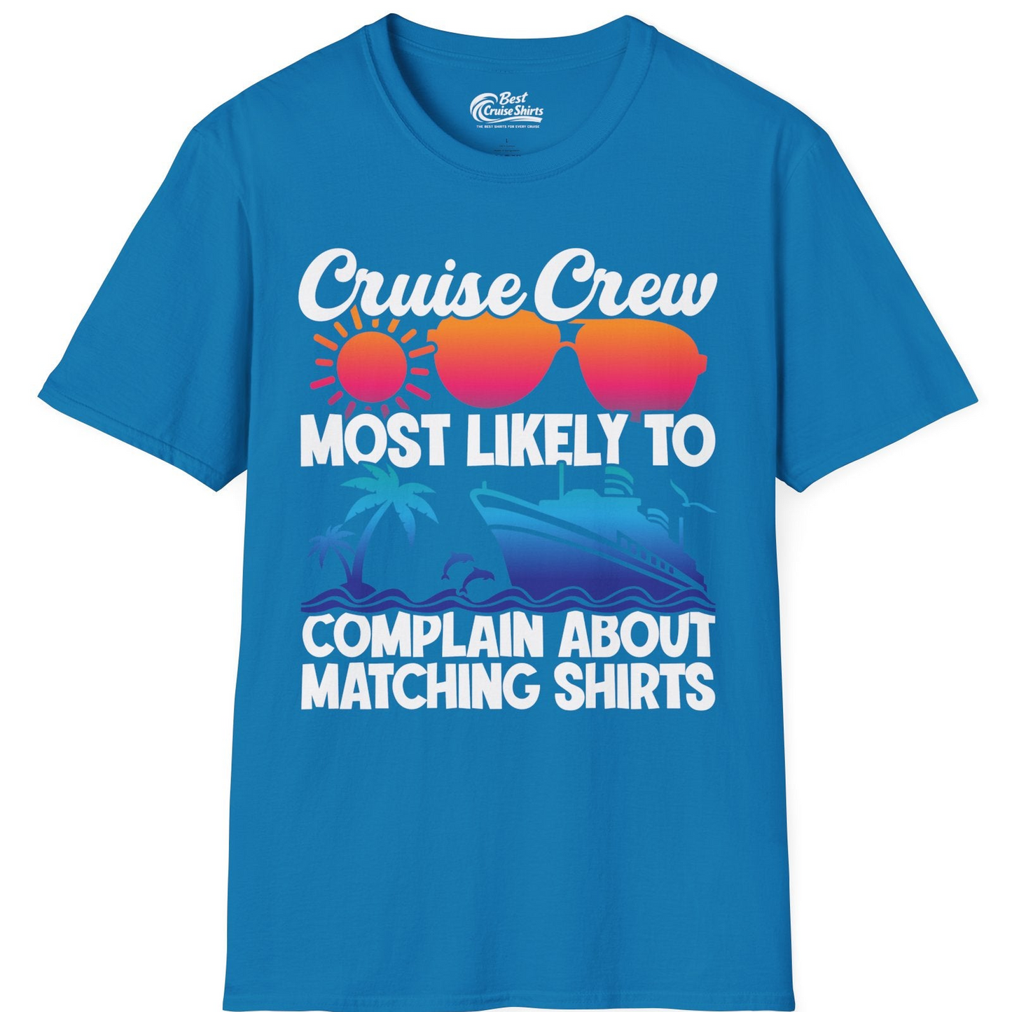 Cruise Crew Funny Matching Shirt Bold Sunglasses Tropical Ship Tee — T-Shirt T-Shirt – Sapphire – Best Cruise Shirts