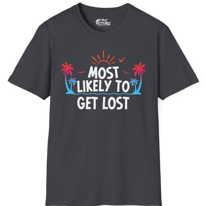 Most Likely To Get Lost Shirt T-Shirt – Dark Heather Grey – Best Cruise Shirts