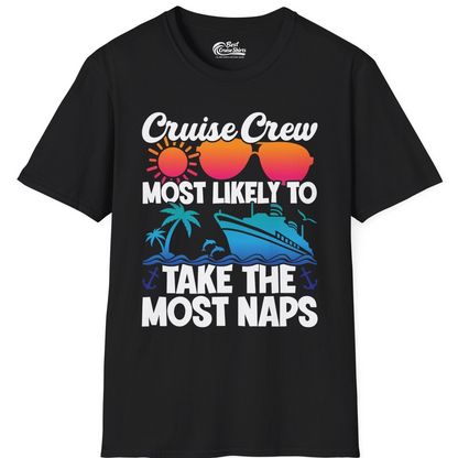 Cruise Crew Most Likely To Take The Most Naps Funny Vacation Shirt — T-Shirt T-Shirt – Black – Best Cruise Shirts