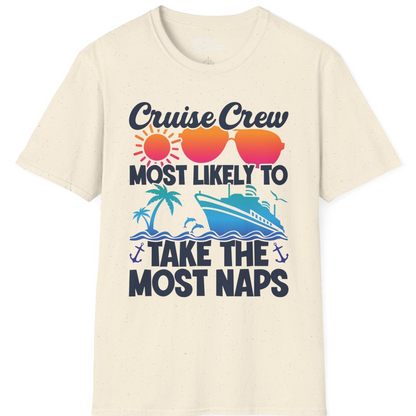 Cruise Crew Most Likely To Take The Most Naps Funny Vacation Shirt — T-Shirt T-Shirt – Natural – Best Cruise Shirts