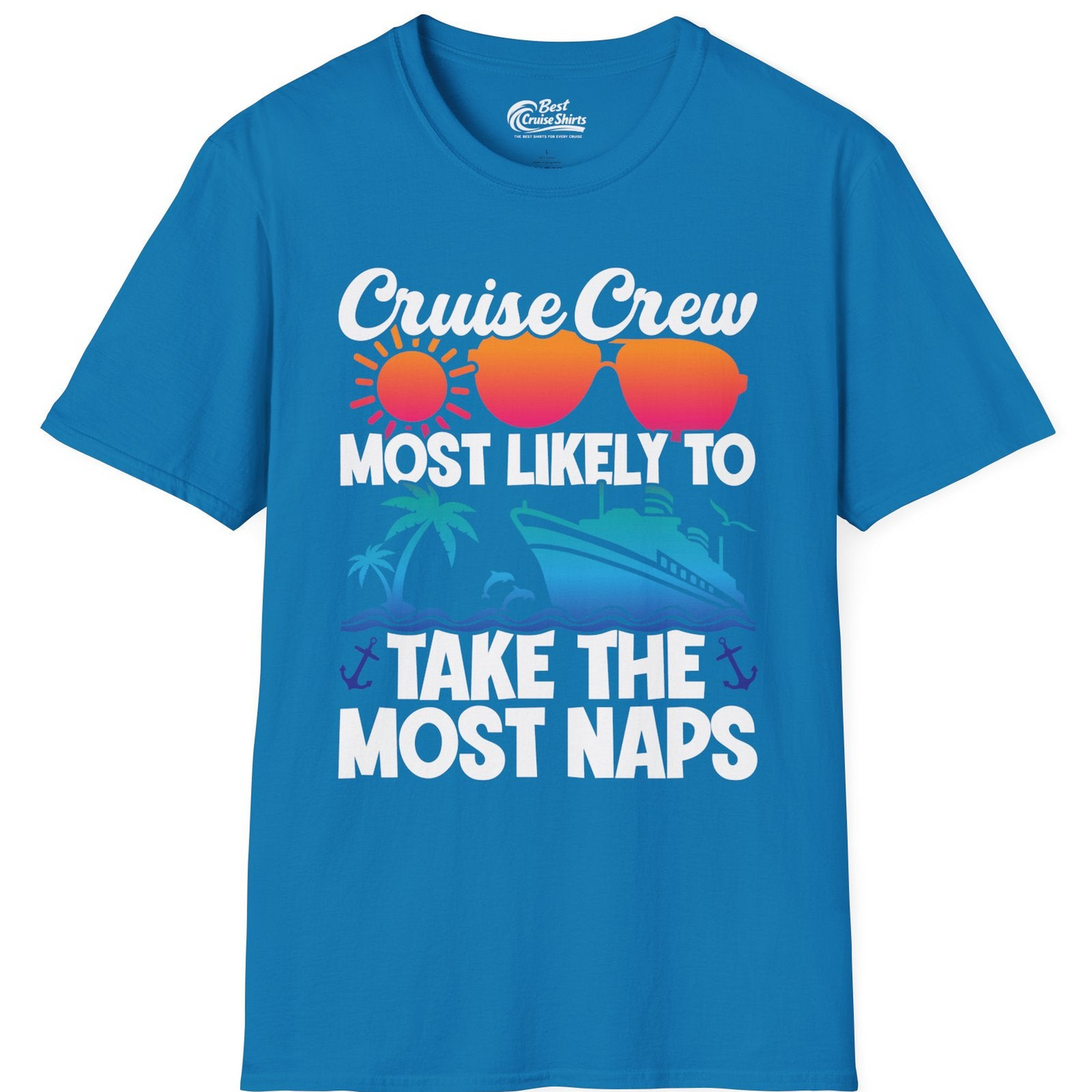 Cruise Crew Most Likely To Take The Most Naps Funny Vacation Shirt — T-Shirt T-Shirt – Sapphire – Best Cruise Shirts