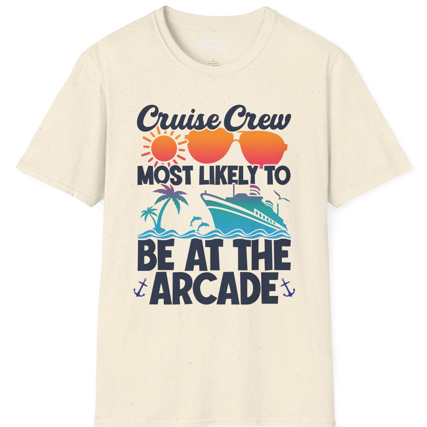 Cruise Crew Most Likely To Be At The Arcade Shirt Tropical Fun — T-Shirt T-Shirt – Natural – Best Cruise Shirts