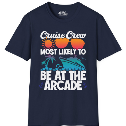 Cruise Crew Most Likely To Be At The Arcade Shirt Tropical Fun — T-Shirt T-Shirt – Navy – Best Cruise Shirts