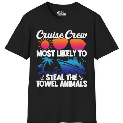 Cruise Crew Most Likely to Steal the Towel Animals Shirt — T-Shirt T-Shirt – Black – Best Cruise Shirts