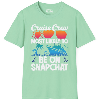 Cruise Crew Most Likely to Be on Snapchat Colorful Cruise Shirt — T-Shirt T-Shirt – Mint Green – Best Cruise Shirts