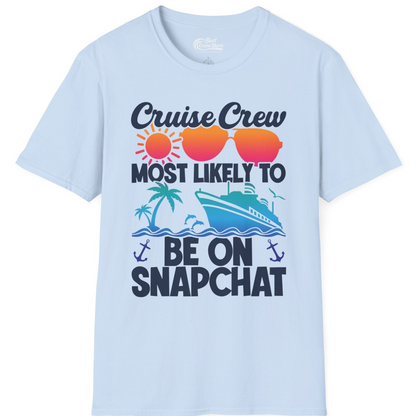 Cruise Crew Most Likely to Be on Snapchat Colorful Cruise Shirt — T-Shirt T-Shirt – Light Blue – Best Cruise Shirts