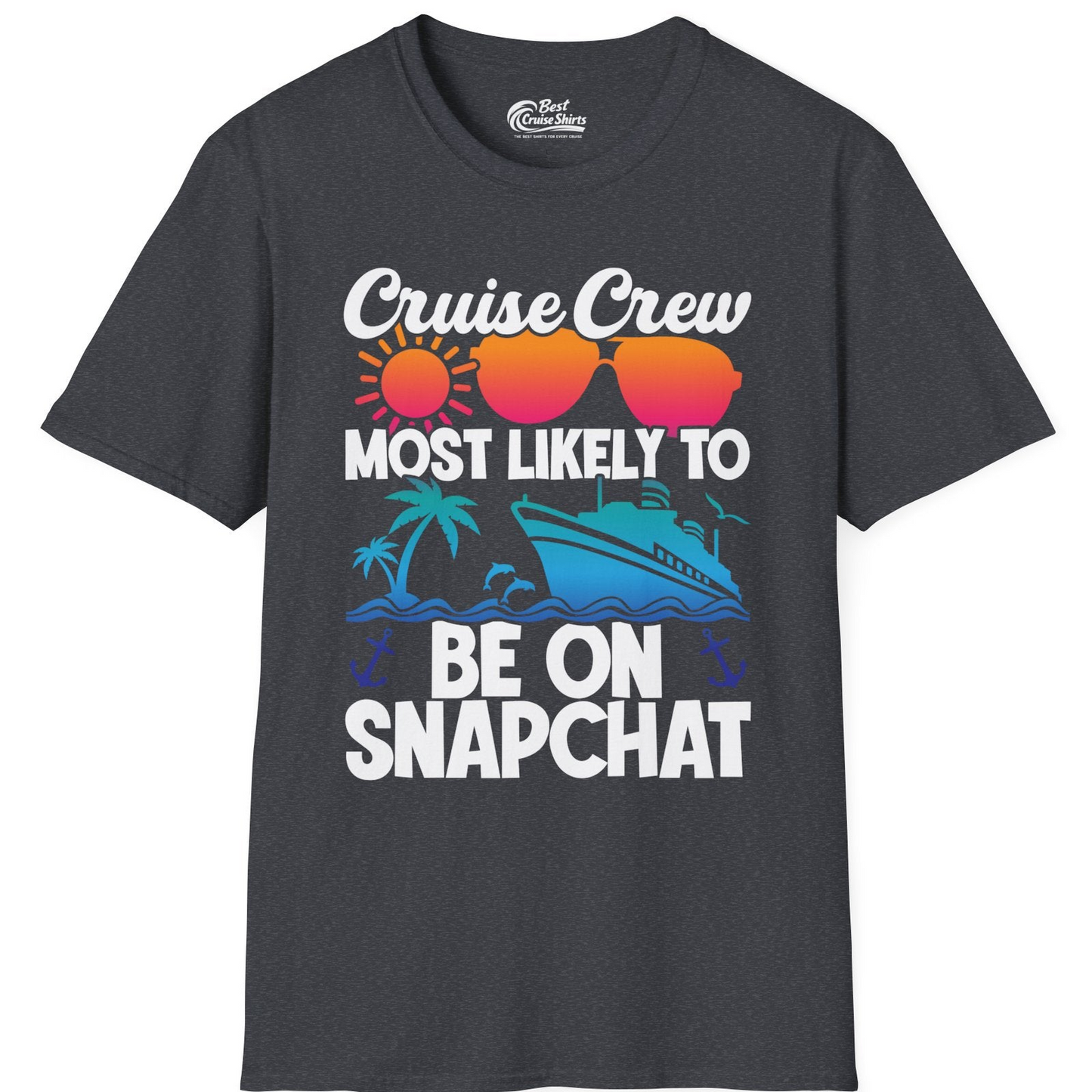 Cruise Crew Most Likely to Be on Snapchat Colorful Cruise Shirt — T-Shirt T-Shirt – Dark Heather Grey – Best Cruise Shirts