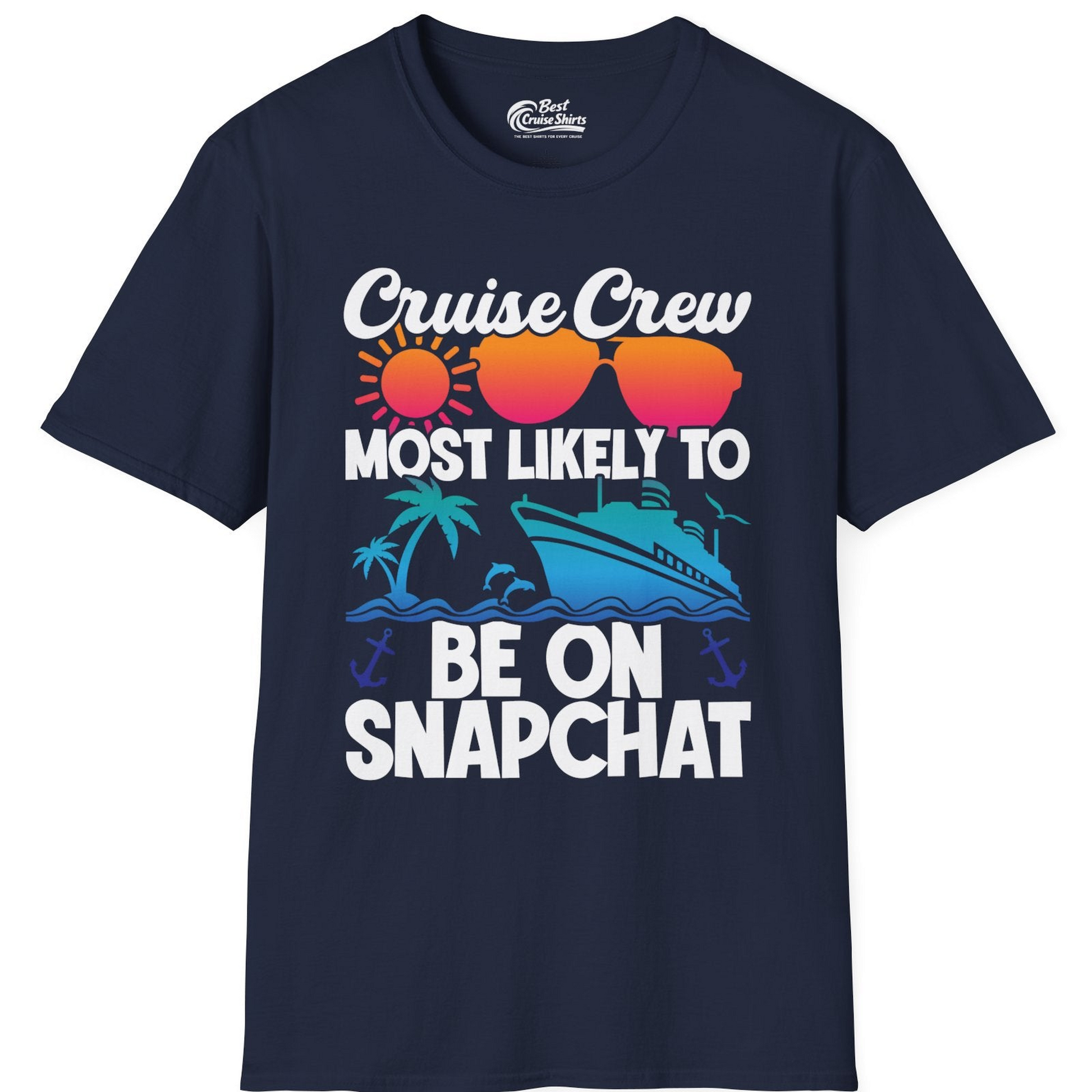 Cruise Crew Most Likely to Be on Snapchat Colorful Cruise Shirt — T-Shirt T-Shirt – Navy – Best Cruise Shirts