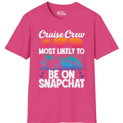Cruise Crew Most Likely to Be on Snapchat Colorful Cruise Shirt — T-Shirt T-Shirt – Heliconia – Best Cruise Shirts