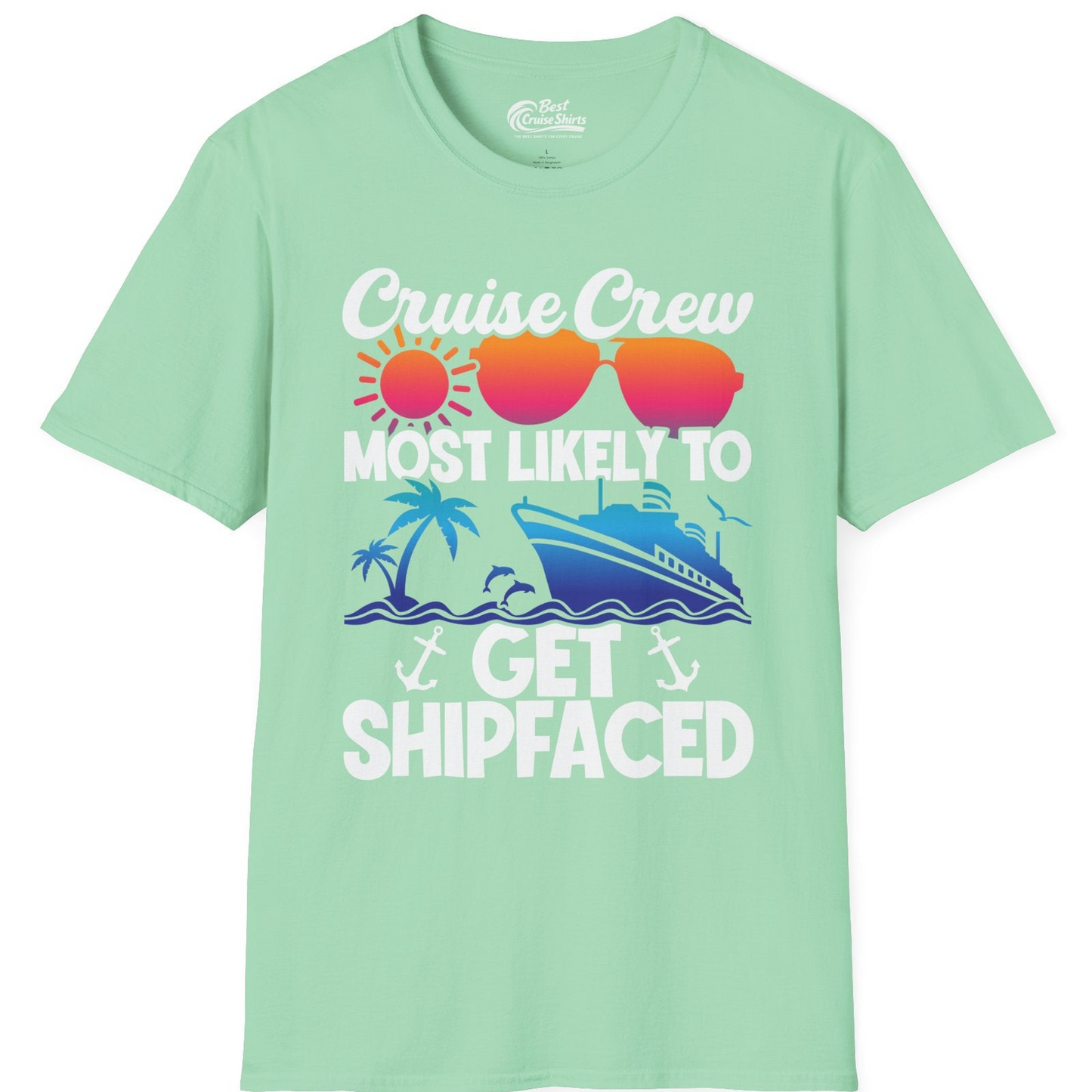 Cruise Crew Most Likely To Get Shipfaced Funny Party Shirt — T-Shirt T-Shirt – Mint Green – Best Cruise Shirts