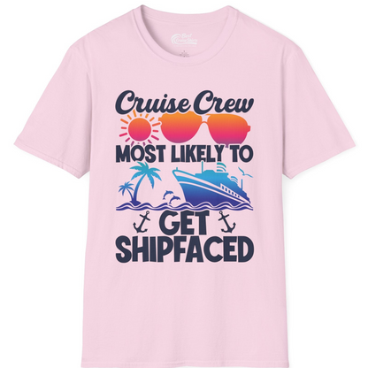Cruise Crew Most Likely To Get Shipfaced Funny Party Shirt — T-Shirt T-Shirt – Light Pink – Best Cruise Shirts