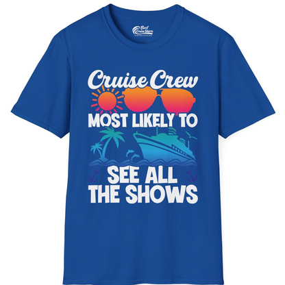 Cruise Crew Most Likely To See All The Shows Tropical Shirt — T-Shirt T-Shirt – Royal – Best Cruise Shirts
