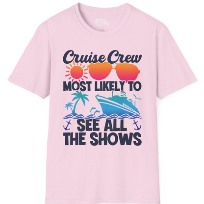Cruise Crew Most Likely To See All The Shows Tropical Shirt — T-Shirt T-Shirt – Light Pink – Best Cruise Shirts