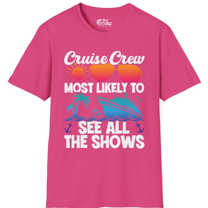 Cruise Crew Most Likely To See All The Shows Tropical Shirt — T-Shirt T-Shirt – Heliconia – Best Cruise Shirts