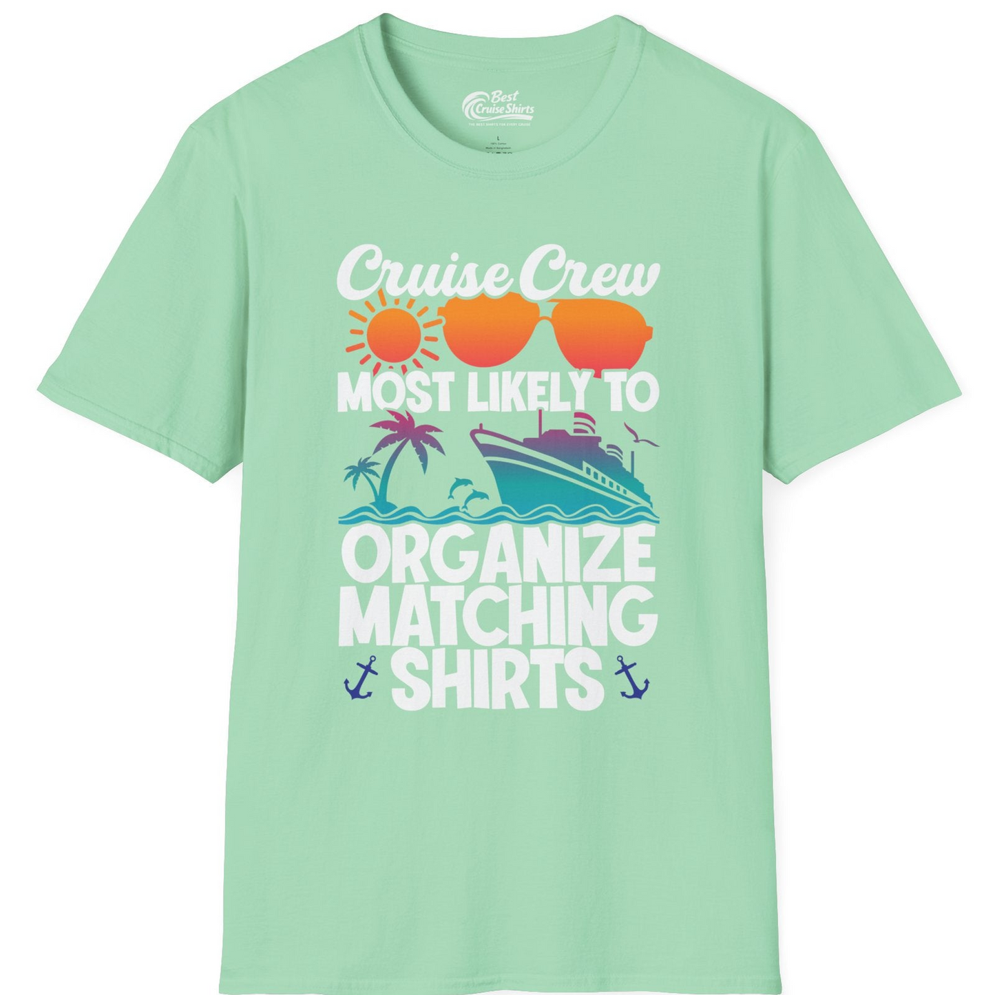 Cruise Crew Most Likely To Organize Matching Shirts Retro Tee — T-Shirt T-Shirt – Mint Green – Best Cruise Shirts