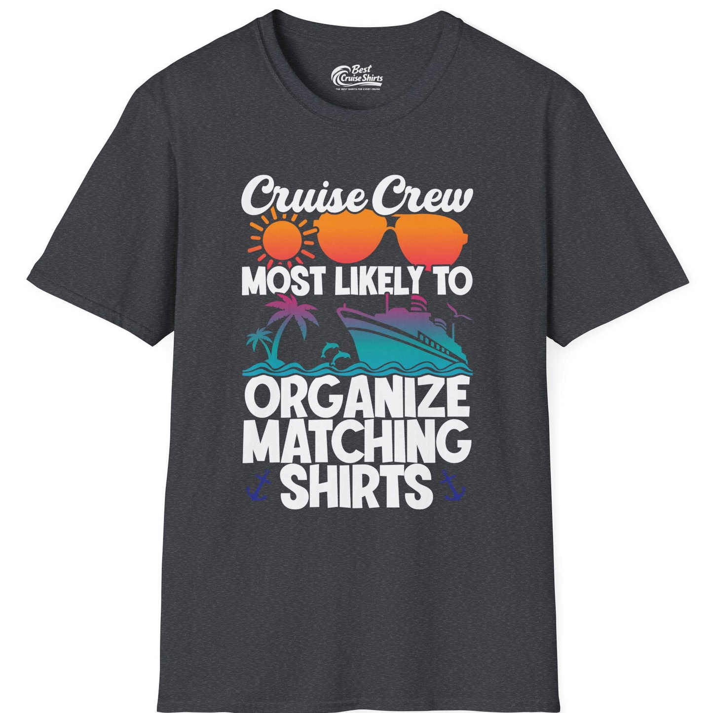 Cruise Crew Most Likely To Organize Matching Shirts Retro Tee — T-Shirt T-Shirt – Dark Heather Grey – Best Cruise Shirts