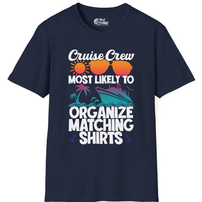 Cruise Crew Most Likely To Organize Matching Shirts Retro Tee — T-Shirt T-Shirt – Navy – Best Cruise Shirts