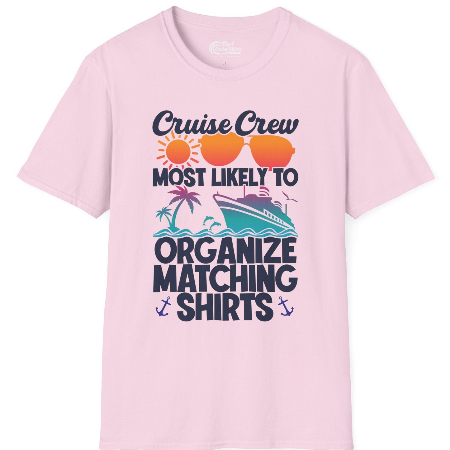 Cruise Crew Most Likely To Organize Matching Shirts Retro Tee — T-Shirt T-Shirt – Light Pink – Best Cruise Shirts