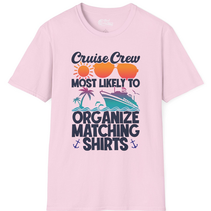 Cruise Crew Most Likely To Organize Matching Shirts Retro Tee — T-Shirt T-Shirt – Light Pink – Best Cruise Shirts
