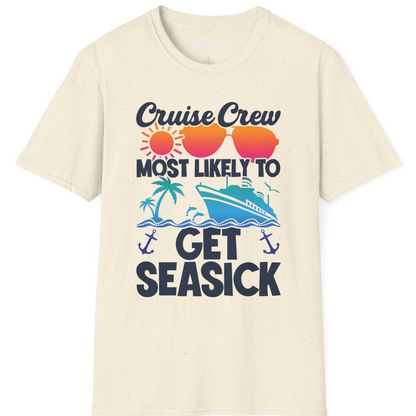 Cruise Crew Most Likely To Get Seasick Funny Group Vacation Shirt — T-Shirt T-Shirt – Natural – Best Cruise Shirts
