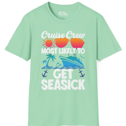 Cruise Crew Most Likely To Get Seasick Funny Group Vacation Shirt — T-Shirt T-Shirt – Mint Green – Best Cruise Shirts