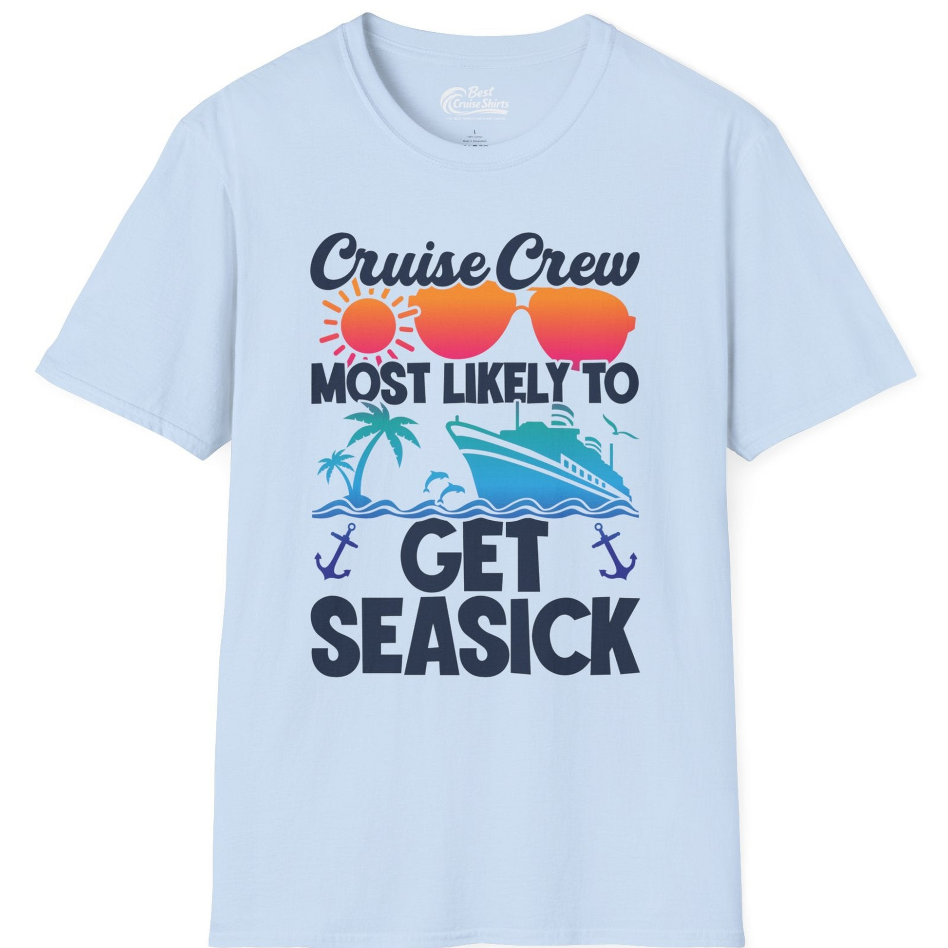 Cruise Crew Most Likely To Get Seasick Funny Group Vacation Shirt — T-Shirt T-Shirt – Light Blue – Best Cruise Shirts