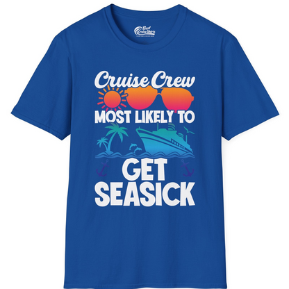 Cruise Crew Most Likely To Get Seasick Funny Group Vacation Shirt — T-Shirt T-Shirt – Royal – Best Cruise Shirts