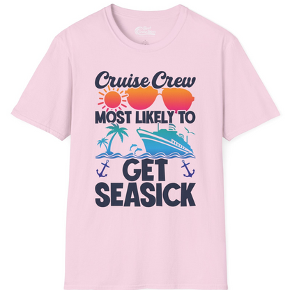 Cruise Crew Most Likely To Get Seasick Funny Group Vacation Shirt — T-Shirt T-Shirt – Light Pink – Best Cruise Shirts