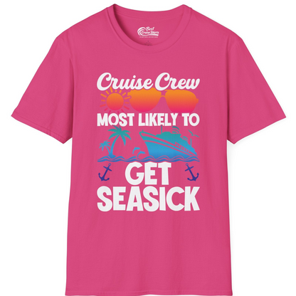 Cruise Crew Most Likely To Get Seasick Funny Group Vacation Shirt — T-Shirt T-Shirt – Heliconia – Best Cruise Shirts