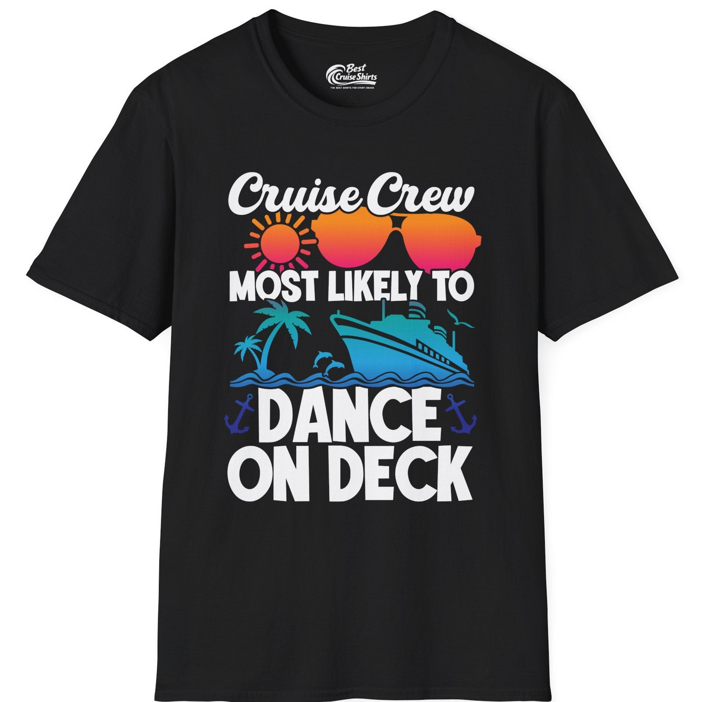 Cruise Crew Most Likely To Dance On Deck Tropical Party Shirt — T-Shirt T-Shirt – Black – Best Cruise Shirts