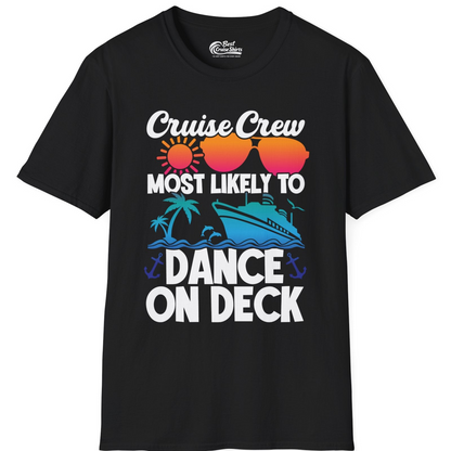 Cruise Crew Most Likely To Dance On Deck Tropical Party Shirt — T-Shirt T-Shirt – Black – Best Cruise Shirts