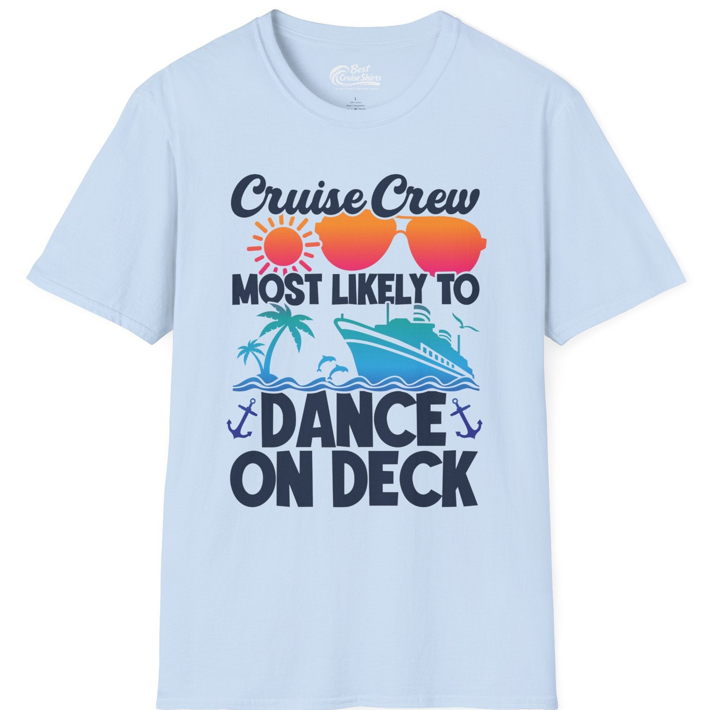 Cruise Crew Most Likely To Dance On Deck Tropical Party Shirt — T-Shirt T-Shirt – Light Blue – Best Cruise Shirts