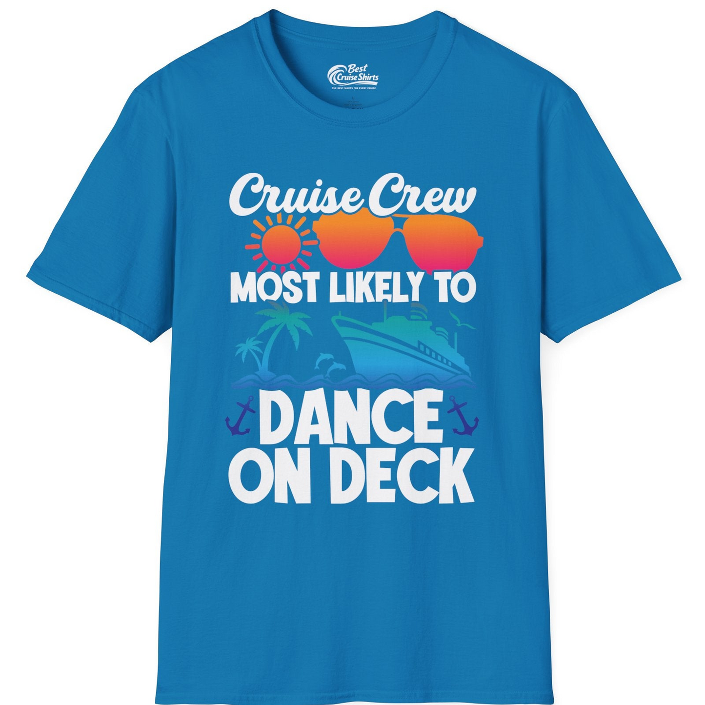 Cruise Crew Most Likely To Dance On Deck Tropical Party Shirt — T-Shirt T-Shirt – Sapphire – Best Cruise Shirts