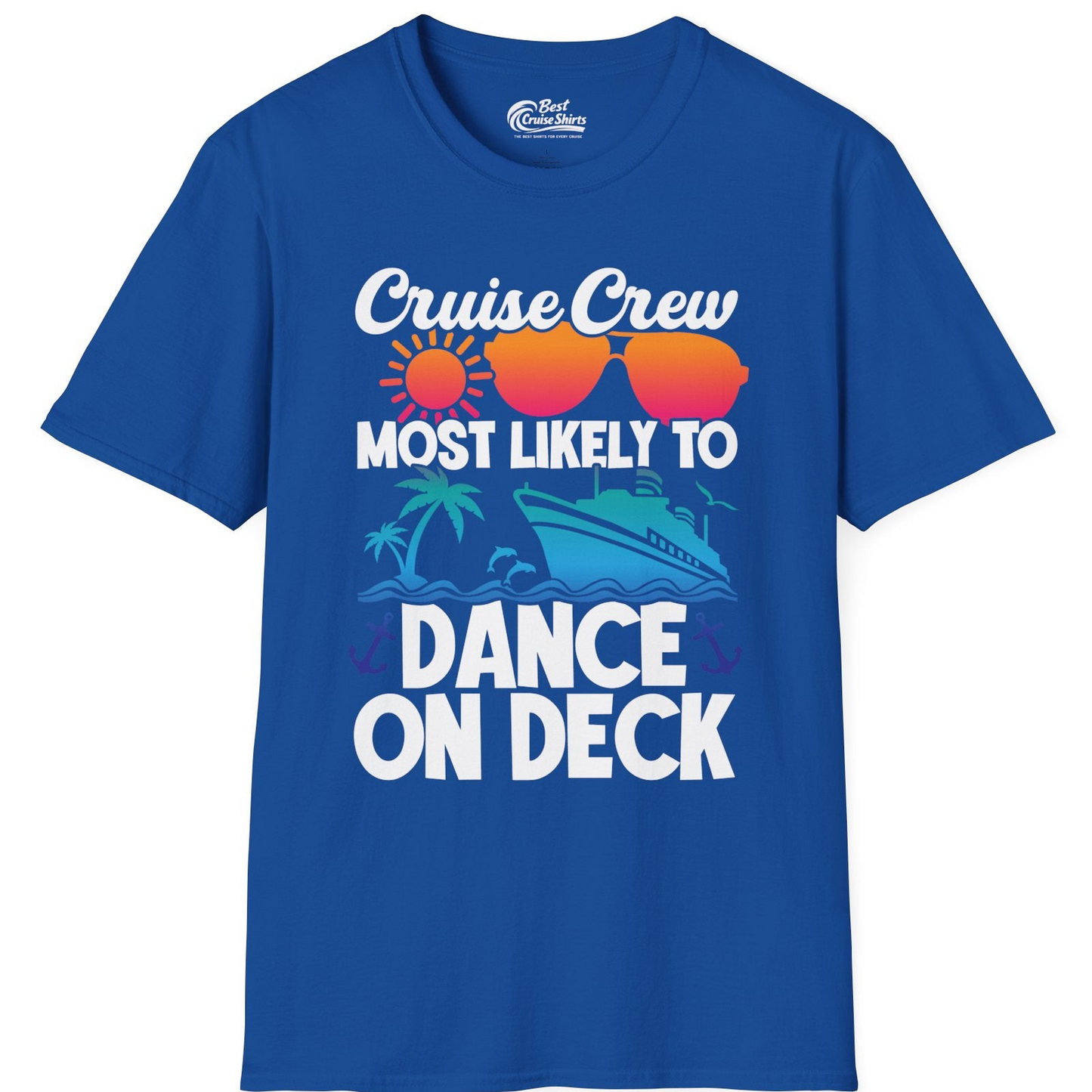 Cruise Crew Most Likely To Dance On Deck Tropical Party Shirt — T-Shirt T-Shirt – Royal – Best Cruise Shirts
