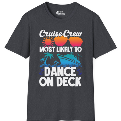 Cruise Crew Most Likely To Dance On Deck Tropical Party Shirt — T-Shirt T-Shirt – Dark Heather Grey – Best Cruise Shirts