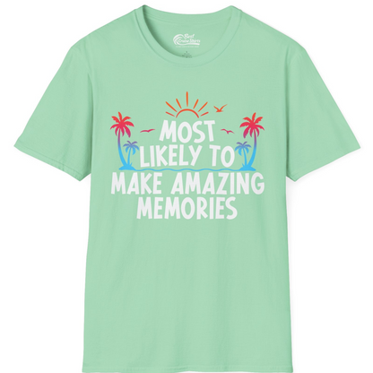 Most Likely To Make Amazing Memories Tropical Beach Trip Shirt — T-Shirt T-Shirt – Mint Green – Best Cruise Shirts