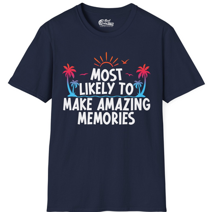 Most Likely To Make Amazing Memories Tropical Beach Trip Shirt — T-Shirt T-Shirt – Navy – Best Cruise Shirts